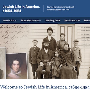 Jewish Life in America is a rich collection of archival materials and primary sources documenting the history of Jewish settlement and life in the US from colonial times through the mid-twentieth century.